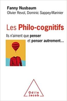 Fanny Nusbaum, Olivier Revol e Dominic Sappey-Mariner - I filocognitivi: a loro piace solo pensare e pensare diversamente 24