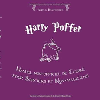 Harry Potter - Ricettario non ufficiale per maghi e non maghi (francese) 12