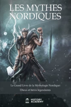 Les Mythes Nordiques : Le Grand Livre de la Mythologie Nordique : Dieux et héros légendaires 16