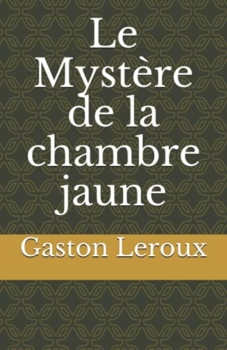 Il mistero della stanza gialla - Gaston Leroux 4