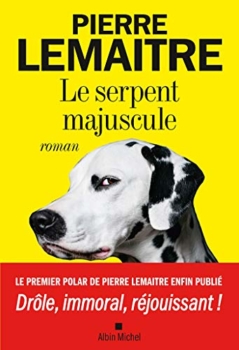 Pierre Lemaitre - Il serpente capitale 17
