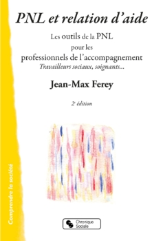Jean-Max Ferey: PNL e la relazione d'aiuto. Strumenti di PNL per i professionisti del supporto 36