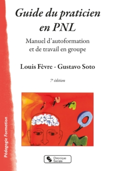 Louis Fèvre, Gustave Soto: NLP Practitioner's Guide. Manuale di autoformazione e lavoro di gruppo 38