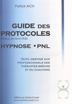 Patrick Aich: Guide di protocollo. Ipnosi. PNL 33